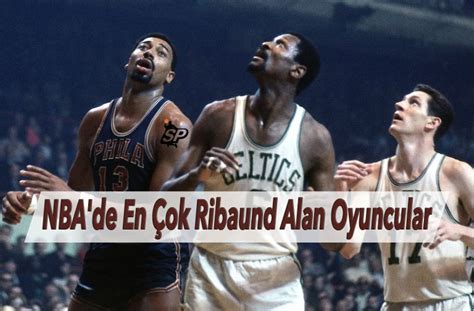 NBA’de Bu Sezon En Çok Ribaund Alan Oyuncular